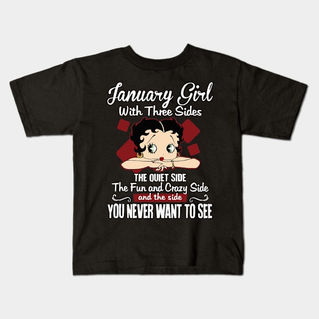 January Girl With Three Sides The Quiet Side Birthday Gifts Kids T-Shirt by HomerNewbergereq